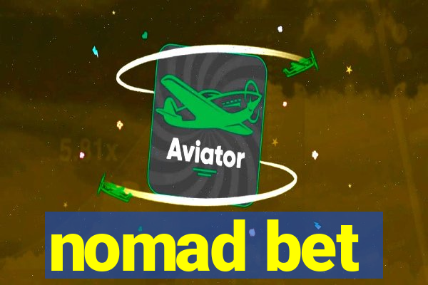 nomad bet